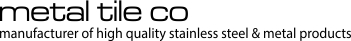 Metal Tile Co manufactures quality stainless steel and metal products including stainless steel tiles and backsplashes